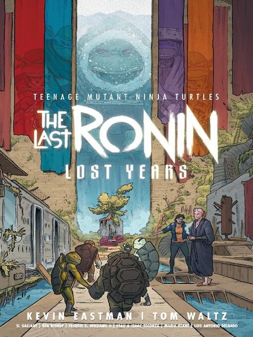 Titeldetails für Teenage Mutant Ninja Turtles The Last Ronin-Lost Years (2023) nach Kevin Eastman - Verfügbar